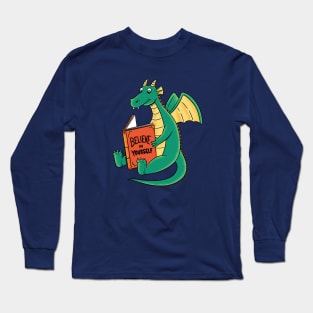 Dragon believe in yourself Long Sleeve T-Shirt